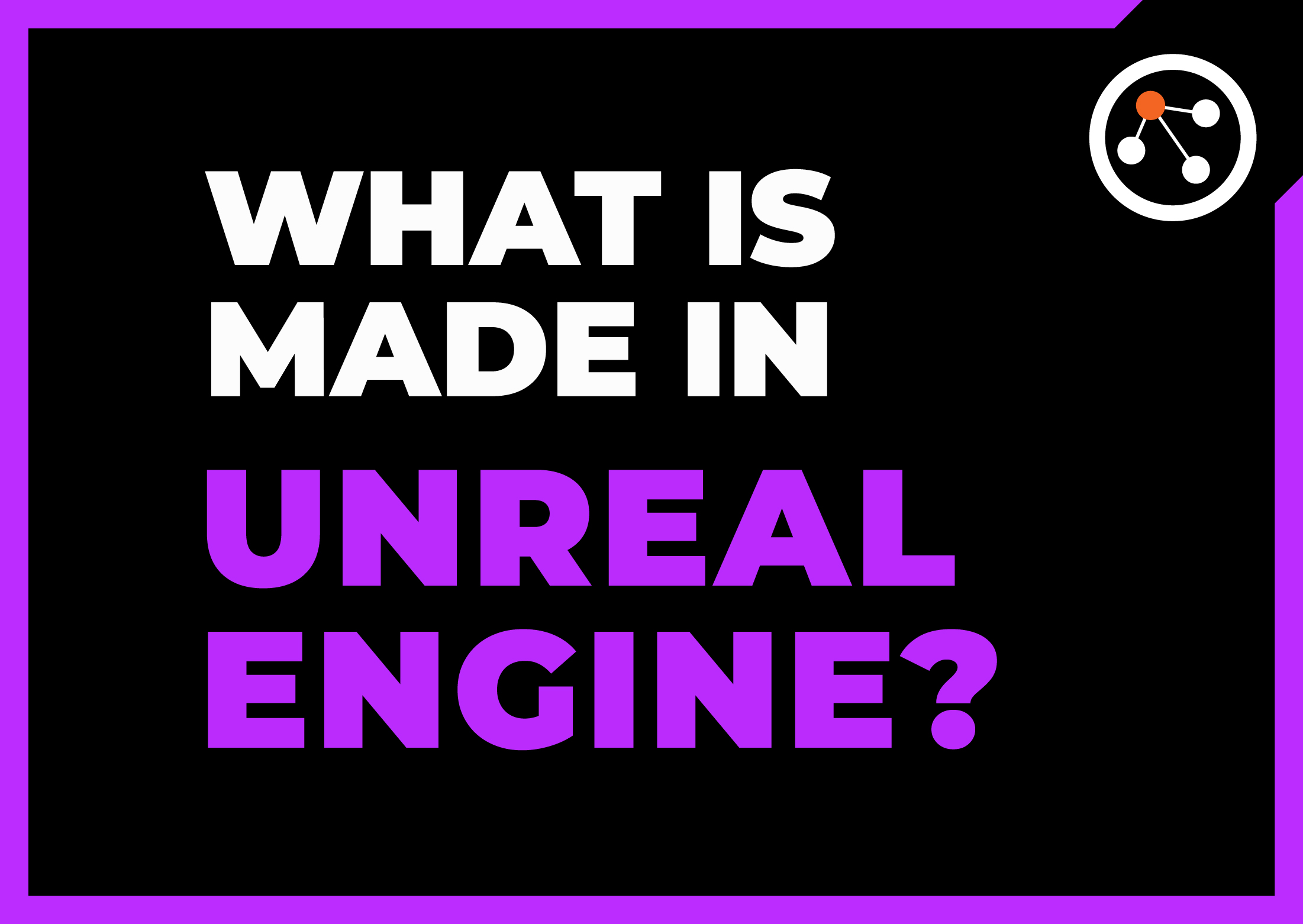 Ue Application Applications of Unreal Engine – What is made in UE? - PLEXUS GAME
